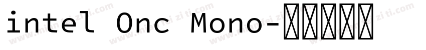 intel Onc Mono字体转换